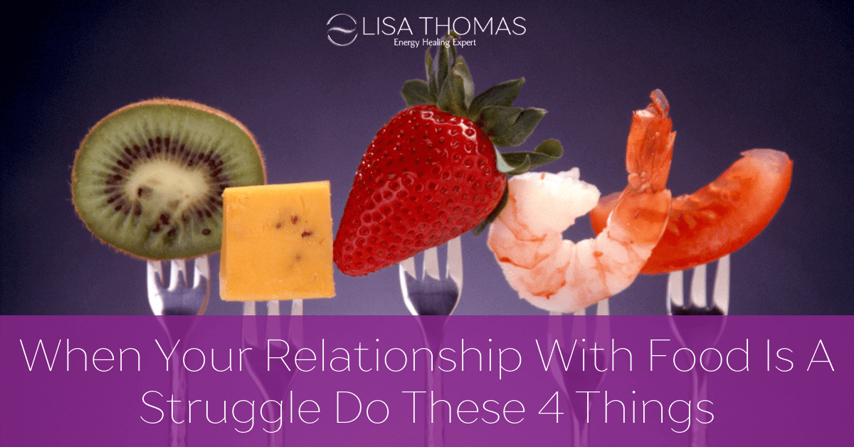 "When Your Relationship With Food Is A Struggle Do These 4 Things" - a piece of kiwi, cheese, a strawberry, shrimp and piece of tomato each on a fork