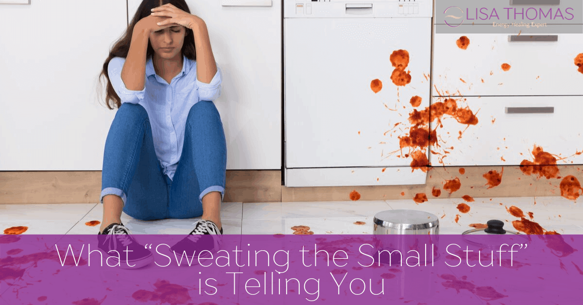 What sweating the small stuff is telling you