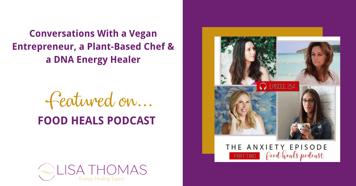 "Conversations With a Vegan Entrepreneur, a Plant-Based Chef & a DNA Energy Healer" featured on Food Heals Podcast