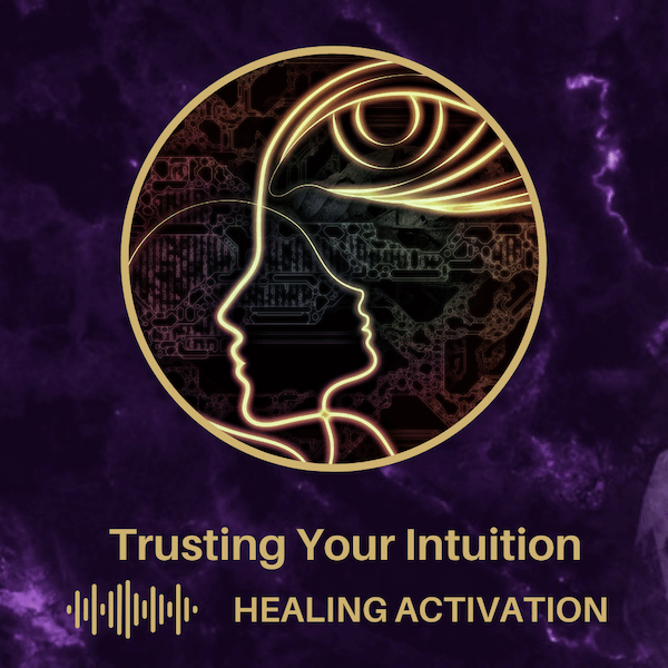 Gold profile outlines of 2 faces, one with a gold eye on their head. Below is the title "Trusting Your Intuition - Healing Activation"