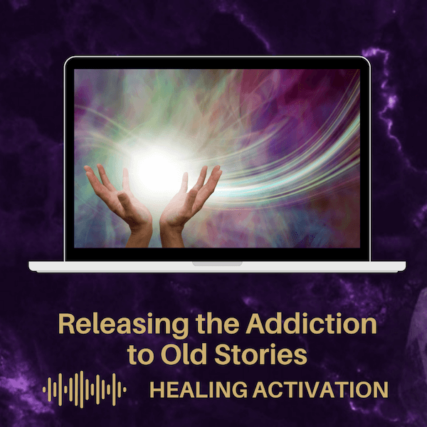 Hands with a ball of light in them on a background of rainbow light waves. Below are the title "Releasing the addiction to old stories - healing activation"