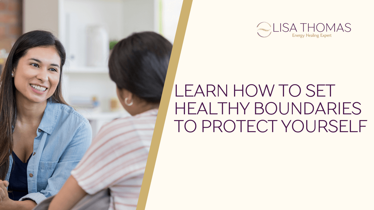 Title "Learn How to Set Healthy Boundaries to Protect Yourself" next to an image of two women talking.